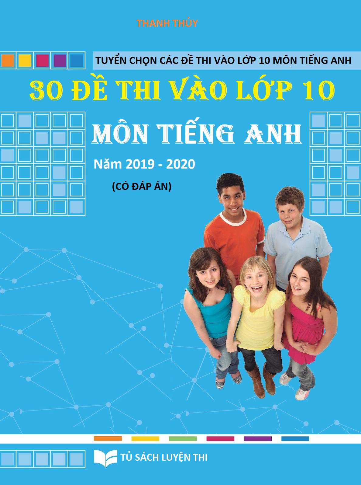 30 Đề Thi Vào Lớp 10 Môn Tiếng Anh Năm 2019-2020