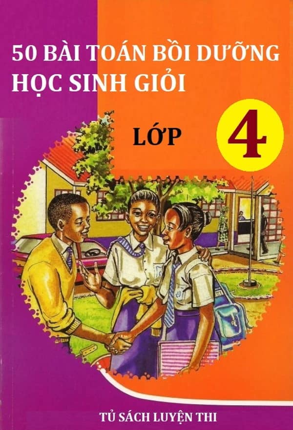 50 Bài Toán Bồi Dưỡng Học Sinh Giỏi Lớp 4
