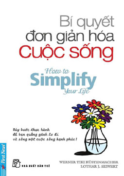 Bí Quyết Đơn Giản Hóa Cuộc Sống