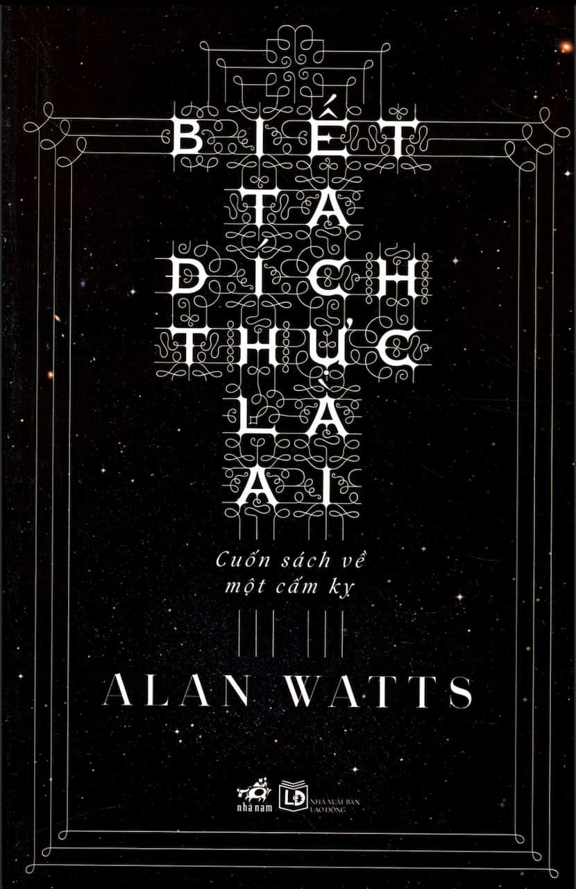 Biết Ta Đích Thực Là Ai - Alan Watts