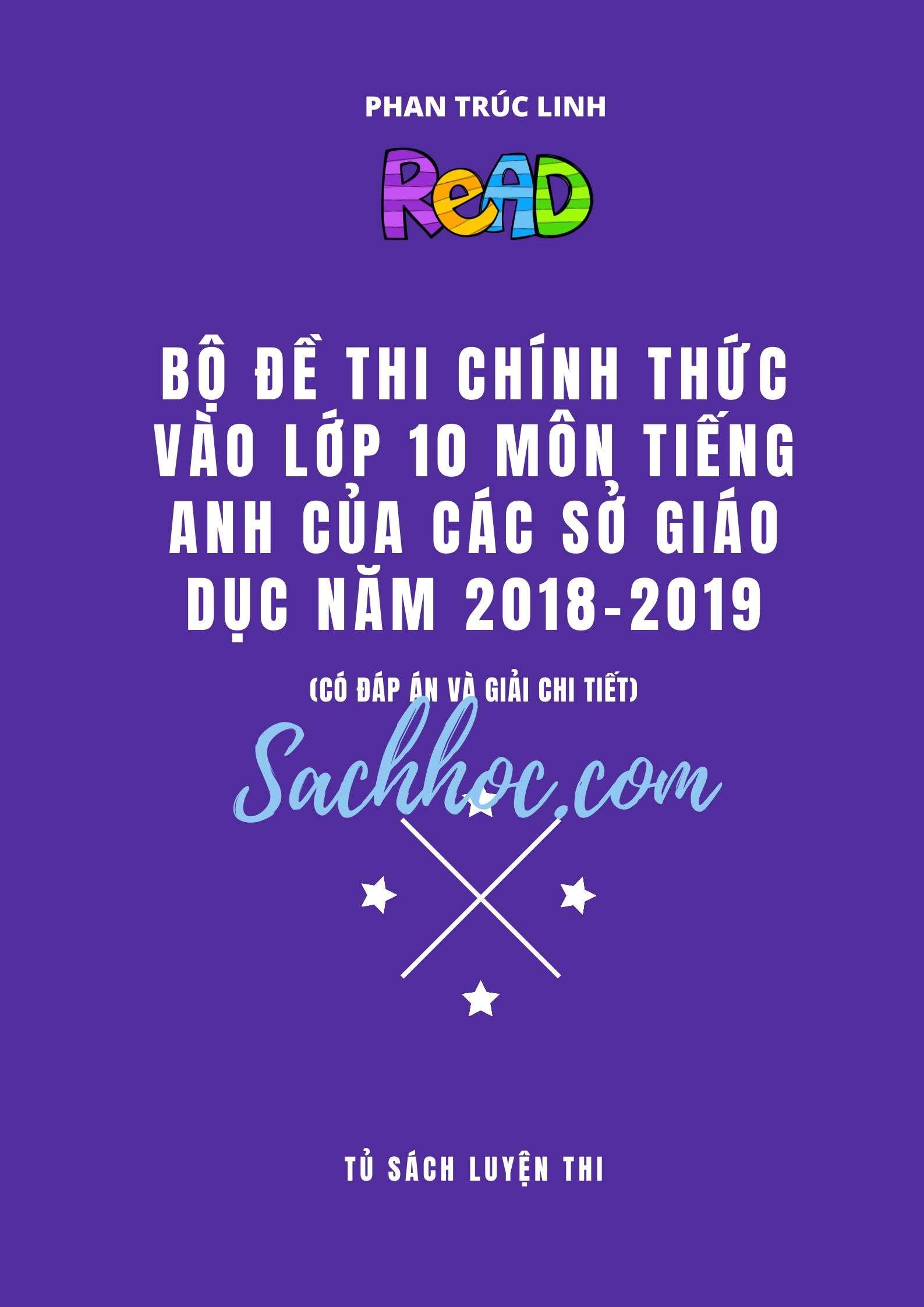 Bộ Đề Thi Chính Thức Vào Lớp 10 Môn Tiếng Anh Của Các Sở Năm 2018-2019