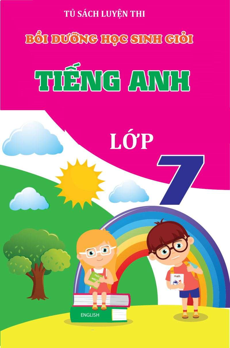 Bồi Dưỡng Học Sinh Giỏi Tiếng Anh Lớp 7