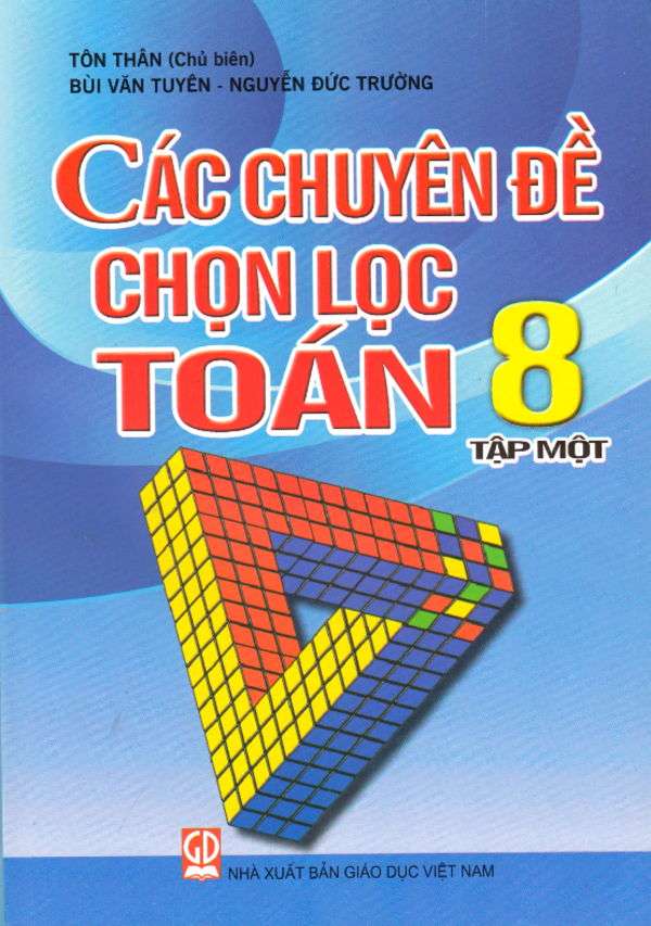 Các Chuyên Đề Chọn Lọc Toán 8 Tập 2 – Tôn Thân