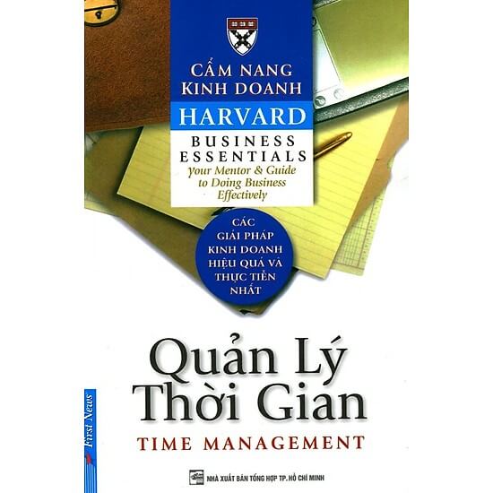 Cẩm Nang Kinh Doanh Harvard: Quản Lý Thời Gian