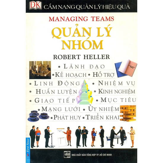 Cẩm Nang Quản Lý Hiệu Quả – Quản Lý Nhóm