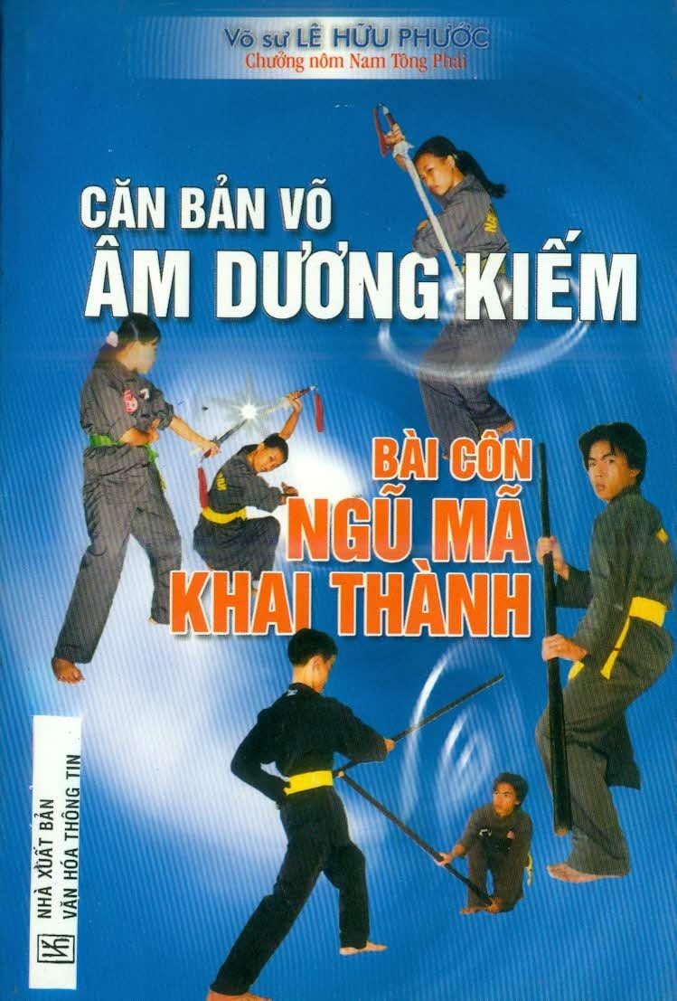 Căn Bản Âm Dương Kiếm - Bài Côn Ngũ Mã Khai Thành