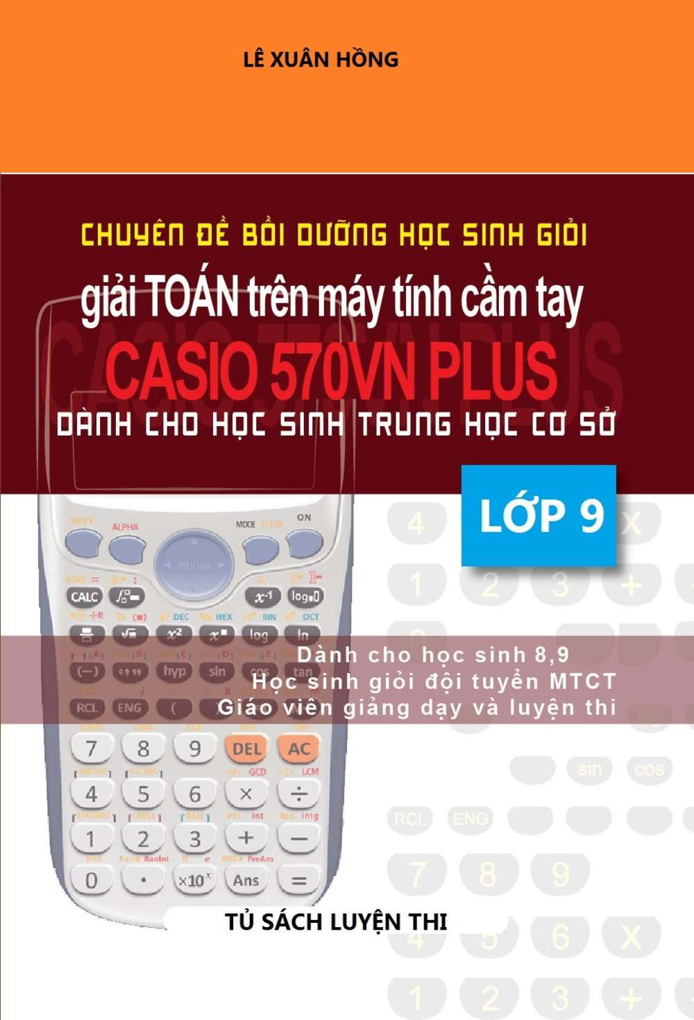 Chuyên Đề Bồi Dưỡng HSG Giải Toán Trên Máy Tính Cầm Tay 570 Vn Plus Lớp 9