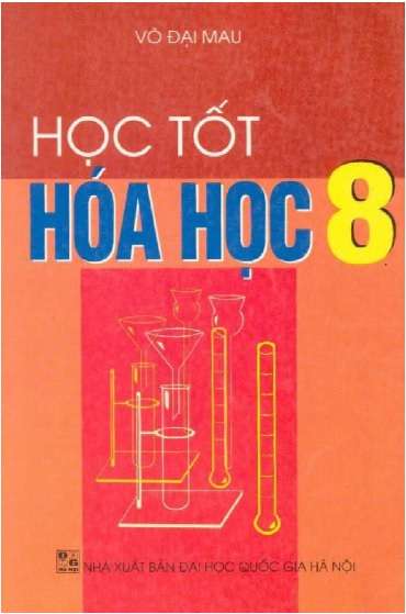 Học Tốt Hóa Học 8 – Võ Đại Mau
