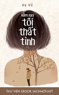 Hôm Nay Tôi Thất Tình