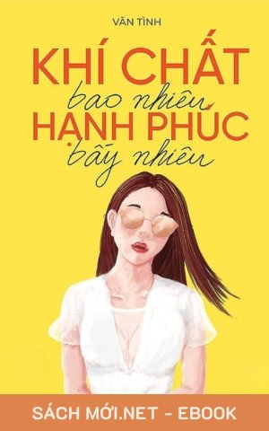 Khí Chất Bao Nhiêu Hạnh Phúc Bấy Nhiêu