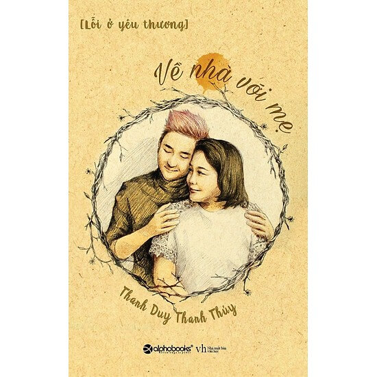 Lỗi Ở Yêu Thương: Về Nhà Với Mẹ