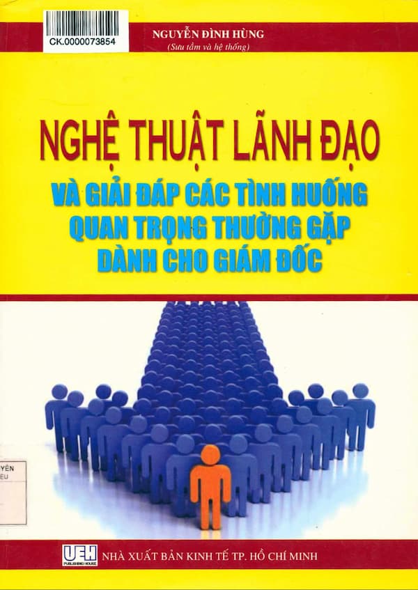 Nghệ Thuật Lãnh Đạo Và Giải Đáp Các Tình Huống Quan Trọng Thường Gặp Dành Cho Giám Đốc