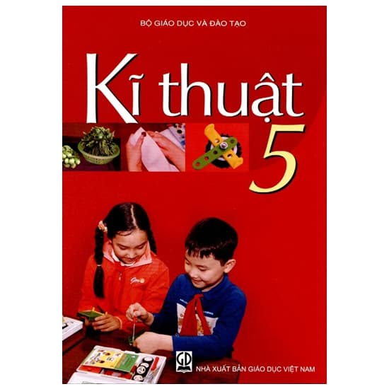 Sách Giáo Khoa Kĩ Thuật Lớp 5