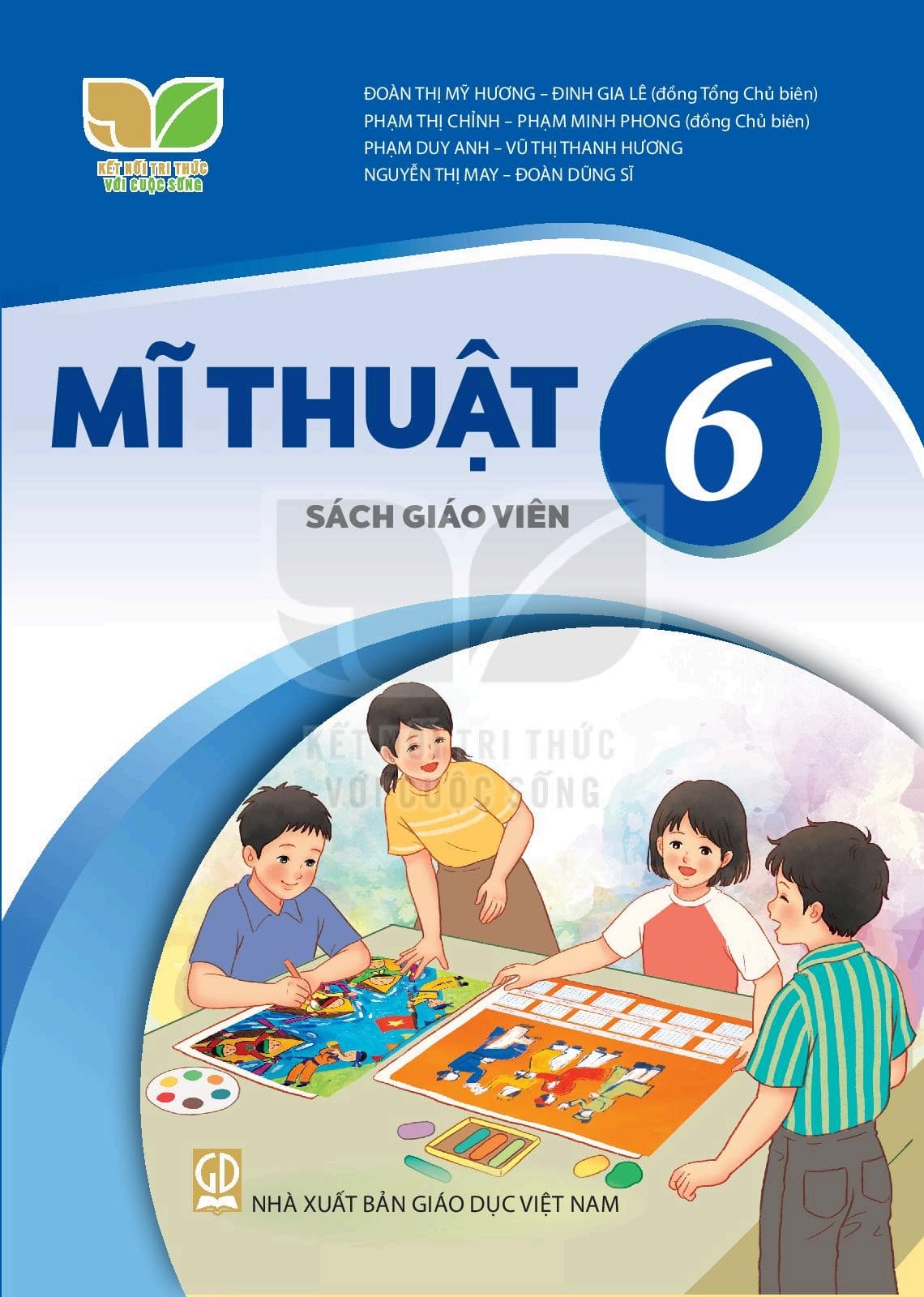 Sách Giáo Viên Mĩ Thuật 6 - Kết Nối Tri Thức Với Cuộc Sống