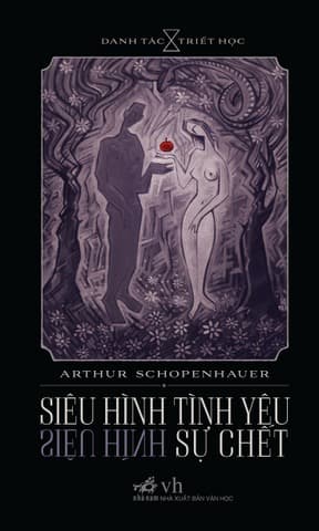 Siêu Hình Tình Yêu, Siêu Hình Sự Chết - Arthur Schopenhauer