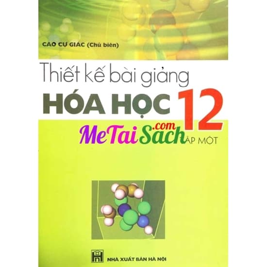 Thiết Kế Bài Giảng Hóa Học Lớp 12
